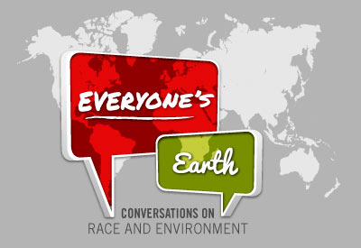 Everyone's Earth: Conversations on Race and Environment